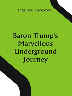 cover image of Baron Trump's Marvellous Underground Journey